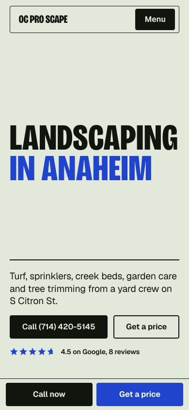 The same homepage on a phone: LANDSCAPING IN ANAHEIM stacked in heavy condensed type, then the services line, a call button, the 4.5 star rating, and a call and price bar fixed along the bottom.